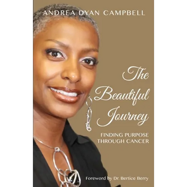 The Beautiful Journey: Finding Purpose Through Cancer