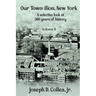 Our Town-Ilion, NY: A Selective Look at 300 Years of History Volume II