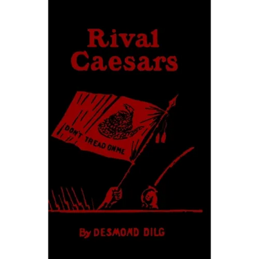 Rival Caesars: A Romance of Ambition, Love and War