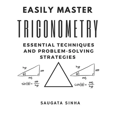 Easily Master Trigonometry: Essential techniques and problem-solving strategies