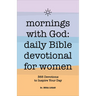 Mornings with God: Daily Bible Devotional for Women: 365 Devotions to Inspire Your Day