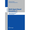 Multi-Agent-Based Simulation X: International Workshop, Mabs 2009, Budapest, Hungary, May10-15, 2009. Revised Selected Papers