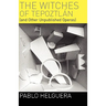 The Witches of Tepoztln (and Other Unpublished Operas)
