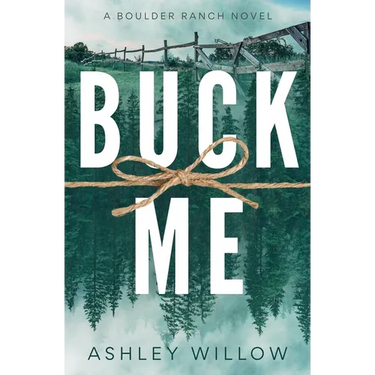 Buck Me: A Boulder Ranch Novel