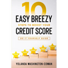 10 Easy Breezy Ways to Boost Your Credit in 90 Days