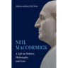 Neil Maccormick: A Life in Politics, Philosophy, and Law