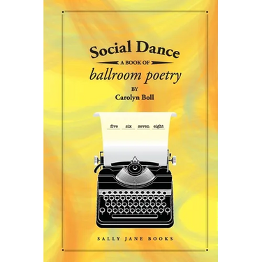 Social Dance: A Book of Ballroom Poetry