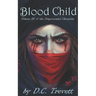 Blood Child: Volume III of the Dragonsouled Chronicles