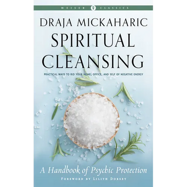 Spiritual Cleansing: A Handbook of Psychic Protection