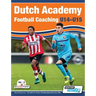 Dutch Academy Football Coaching (U14-15) - Functional Training & Tactical Practices from Top Dutch Coaches