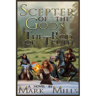 Scepter of the Gods: The Rod of Truth