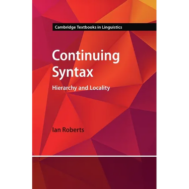 Continuing Syntax: Hierarchy and Locality