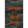 Intelligence for an Age of Terror