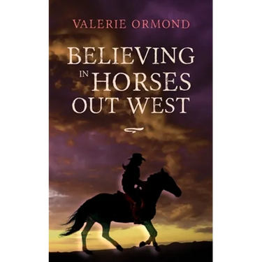 Believing In Horses Out West