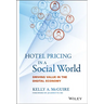 Hotel Pricing in a Social World: Driving Value in the Digital Economy