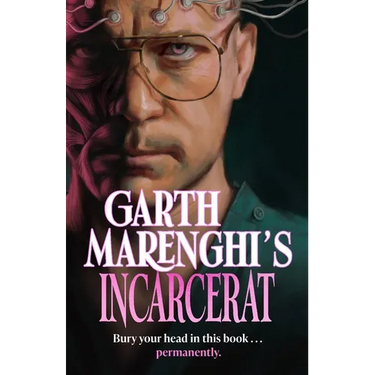 Garth Marenghi's Incarcerat: Volume 2 of Terrortome the Sunday Times Bestseller