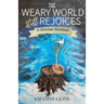 The Weary World Still Rejoices: A Christmas Devotional