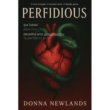 Perfidious: A love triangle. A twisted mind. A deadly game.