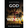 Eastern God, Western Winds