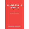 Killing Time - A Thriller