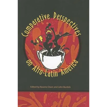 Comparative Perspectives on Afro-Latin America