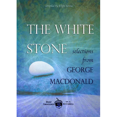 The White Stone: Selections from George MacDonald