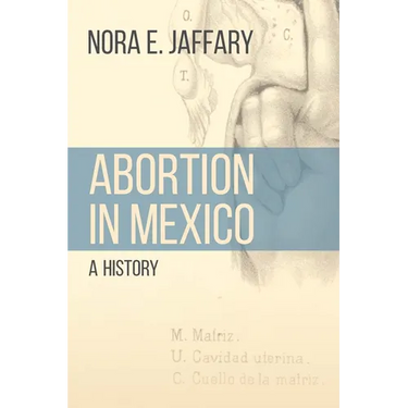 Abortion in Mexico: A History