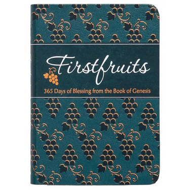 Firstfruits: 365 Days of Blessing from the Book of Genesis