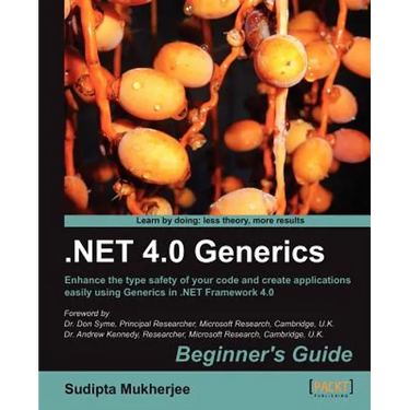 .Net Generics 4.0 Beginner's Guide