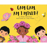 Gam Gam, Am I Mixed?: Promoting K.I.D; Kindness, Inclusion, and Diversity