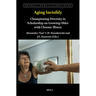 Aging Invisibly: Championing Diversity in Scholarship on Growing Older with Chronic Illness