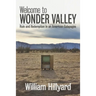 Welcome to Wonder Valley: Ruin and Redemption in an American Galapagos