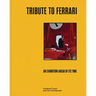 Tribute to Ferrari: An Exhibition Ahead of Its Time