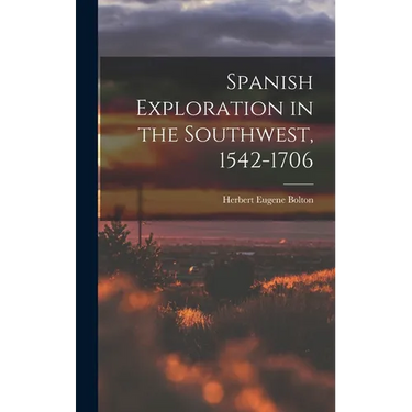 Spanish Exploration in the Southwest, 1542-1706