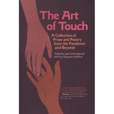 The Art of Touch: A Collection of Prose and Poetry from the Pandemic and Beyond