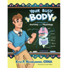 Your Busy Body: An Introduction to Anatomy and Physiology