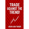 Trade Against the Trend!