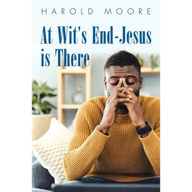 At Wit's End-Jesus Is There
