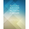 Real Estate Success Action Planner: Real Estate Action Planner, Tools & More
