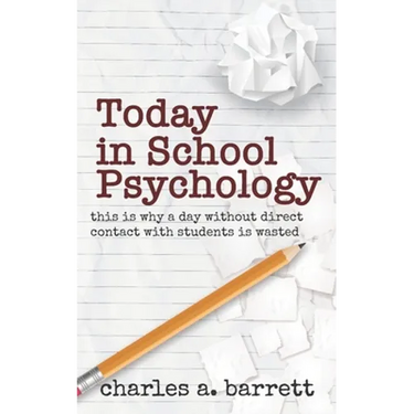 Today in School Psychology: This is Why A Day Without Direct Contact with Students is Wasted