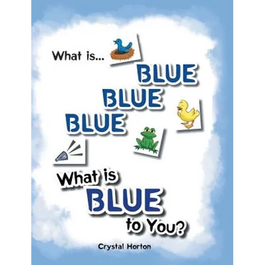 What Is Blue Blue Blue-What is Blue To You