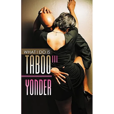 What I Do Is Taboo 3