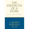 The Strength of a Story: Earn the eyes and ears of any audience