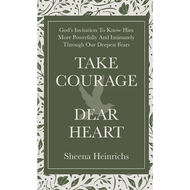 Take Courage, Dear Heart