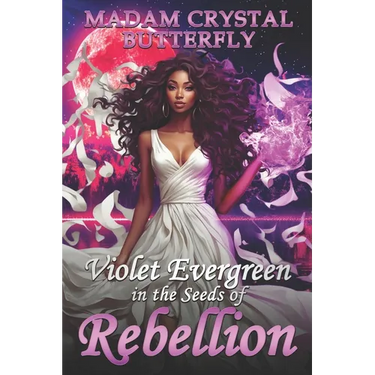 Violet Evergreen in the Seeds of Rebellion