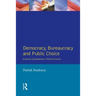 Democracy, Bureaucracy and Public Choice: Economic Approaches in Political Science