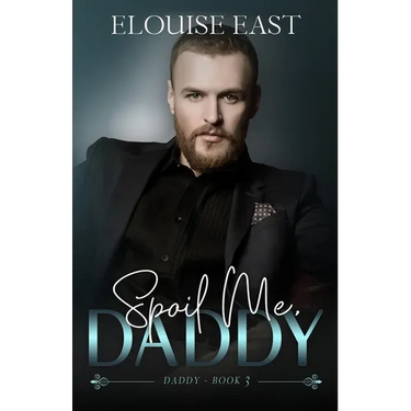 Spoil Me, Daddy