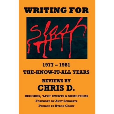WRITING FOR SLASH 1977 - 1981 The Know It All Years - Reviews