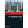 The Challenge of Establishing World Class Universities