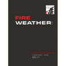 Fire Weather: A Guide for Application of Meteorological Information to Forest Fire Control Operations - Agriculture Handbook 360